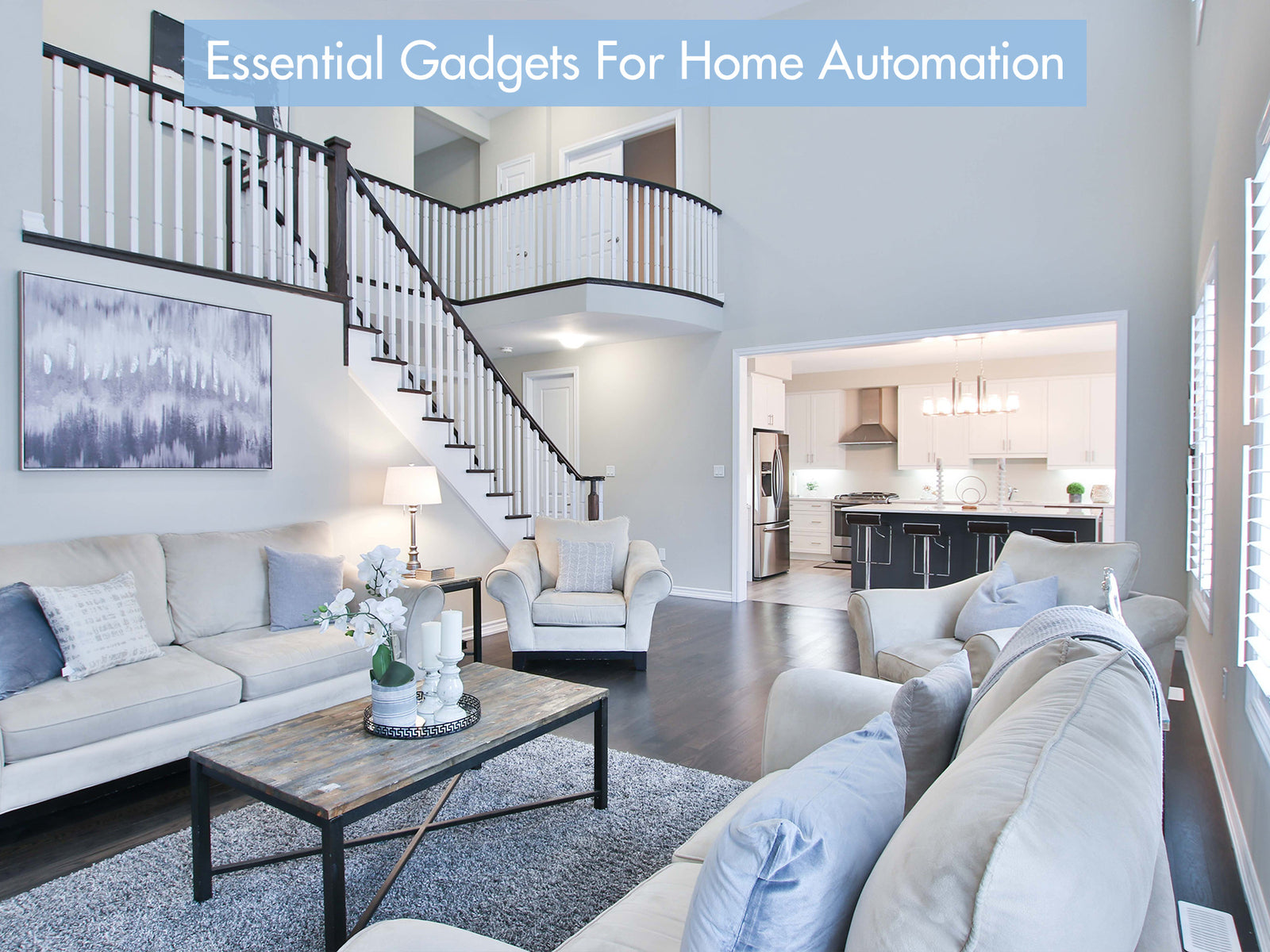 10 Essential Gadgets For Home Automation